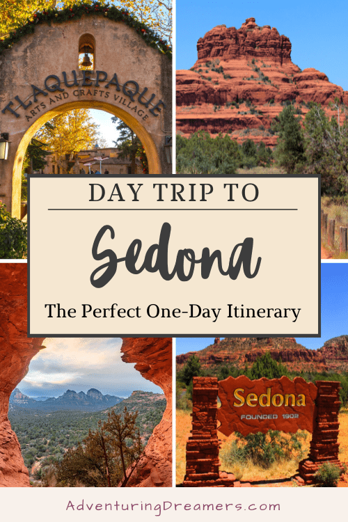 A collage of images from Sedona including a shopping center and red rock mountains. Text reads: Day Trip to Sedona The Perfect One Day Itinerary. Adventuringdreamers.com.