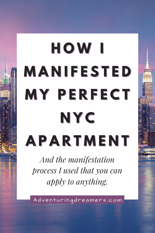 The NYC skyline with text overlay that reads, "How I manifested my perfect NYC apartment and the manifestation process I used that you can apply to anything. Adventuringdreamers.com"